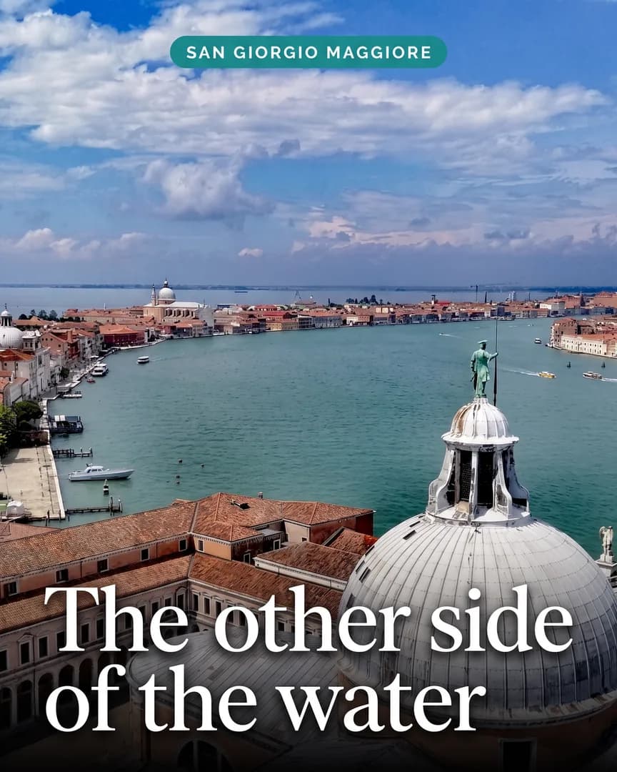 View from the San Giorgio Maggiore bell tower over the Giudecca Canal, church dome below.